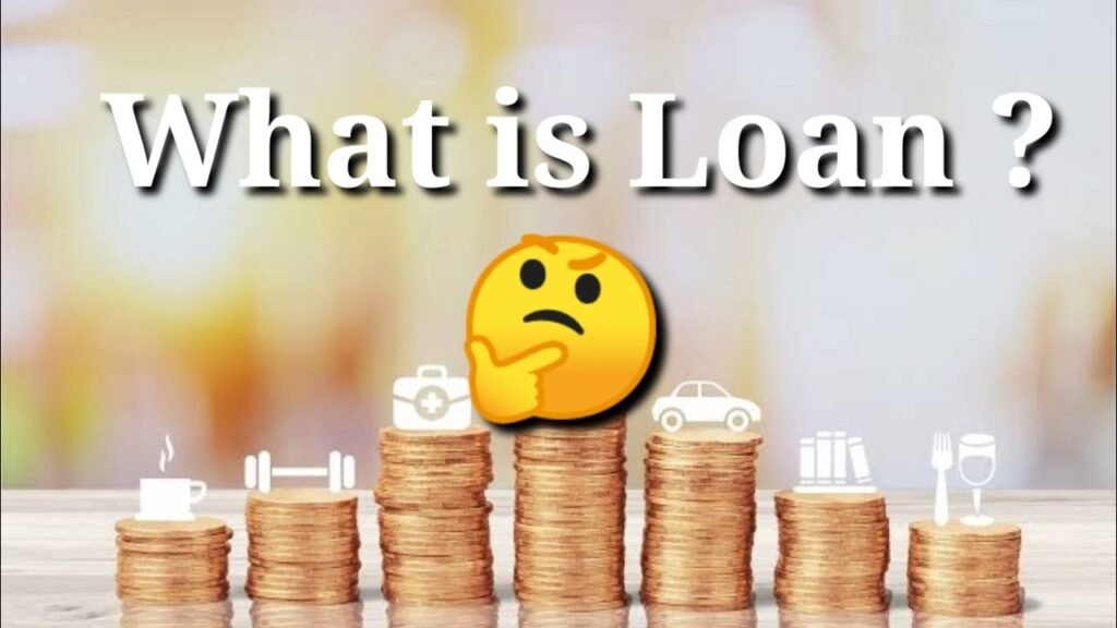 लोन क्या है? ये क्या होता है?